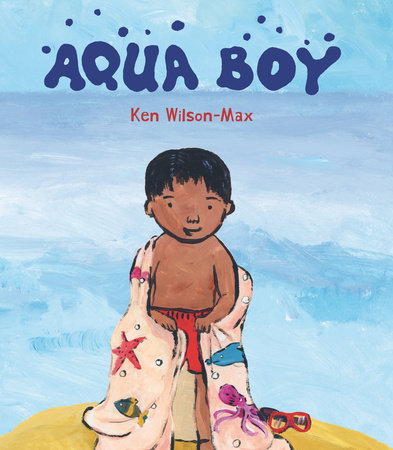 Aqua Boy by Ken Wilson-Max