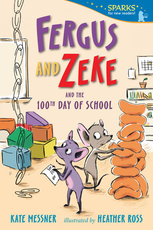 Fergus and Zeke and the 100th Day of School by Kate Messner