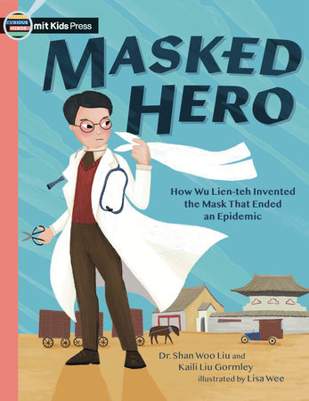 Masked Hero by Shan Woo Liu; Illustrated by Lisa Wee
