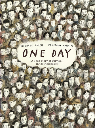 One Day: A True Story of Survival in the Holocaust by Michael Rosen