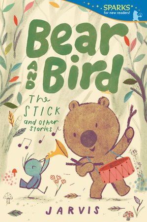Bear and Bird: The Stick and Other Stories by Jarvis