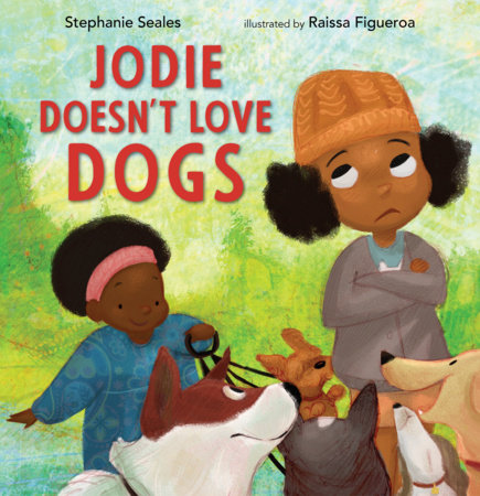 Jodie Doesn't Love Dogs by Stephanie Seales