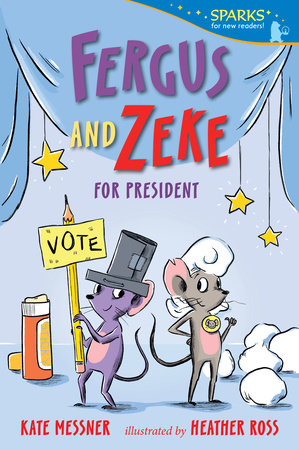 Fergus and Zeke for President by Kate Messner