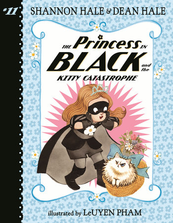 The Princess in Black and the Kitty Catastrophe by Dean Hale and Shannon Hale