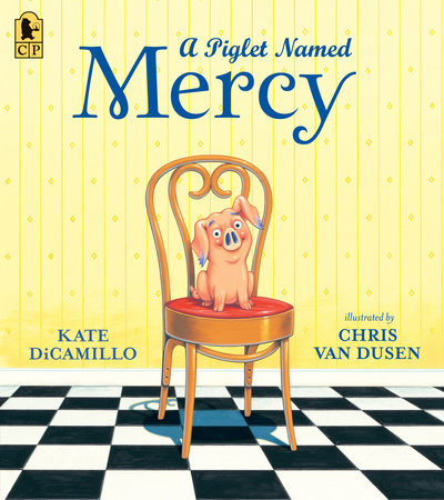A Piglet Named Mercy by Kate DiCamillo