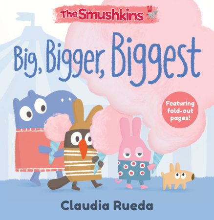 The Smushkins: Big, Bigger, Biggest