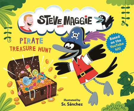 Steve and Maggie: Pirate Treasure Hunt by Steve and Maggie; Illustrated by Sr. Sánchez
