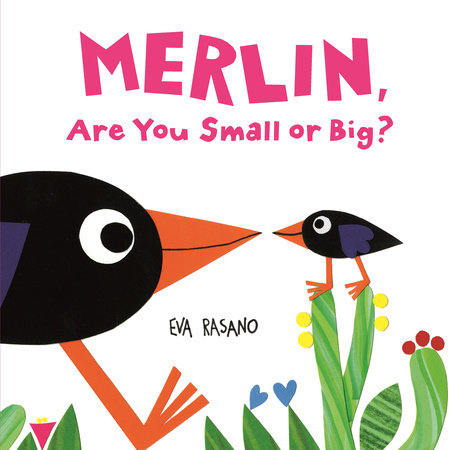 Merlin, Are You Small or Big? by Eva Rasano; Illustrated by Eva Rasano