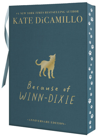 Because of Winn-Dixie Deluxe 25th Anniversary Edition by Kate DiCamillo