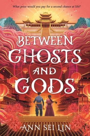 Between Ghosts and Gods by Ann Sei Lin