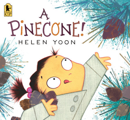 A Pinecone! by Helen Yoon