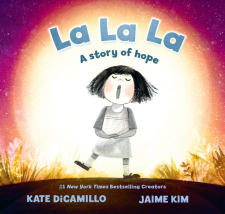 La La La: A Story of Hope by Kate DiCamillo
