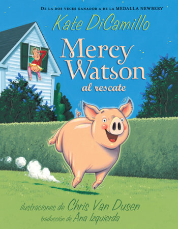 Mercy Watson al rescate by Kate DiCamillo