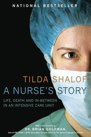 A Nurse's Story by Tilda Shalof