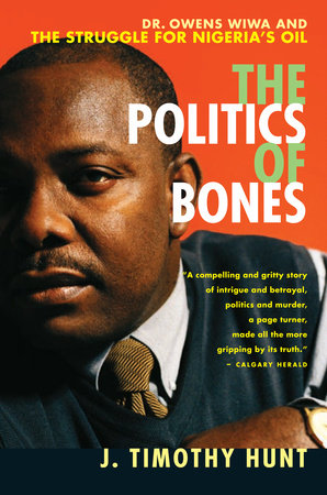 The Politics of Bones by J.Timothy Hunt
