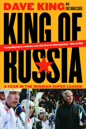 King of Russia by Dave King and Eric Duhatschek