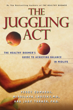 The Juggling Act by Peggy Edwards, Miroslava Lhotsky and Judy Turner