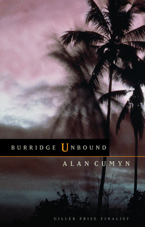 Burridge Unbound by Alan Cumyn