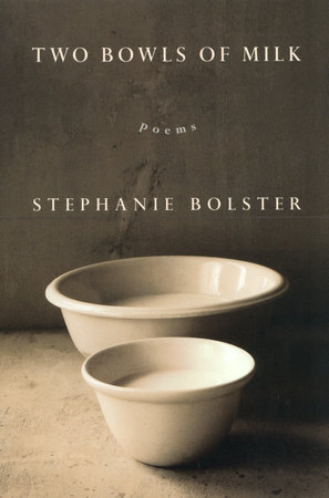 Two Bowls of Milk by Stephanie Bolster