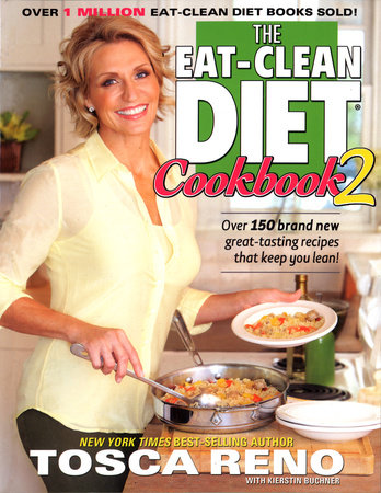The Eat-Clean Diet Cookbook 2 by Tosca Reno with Kierstin Buchner