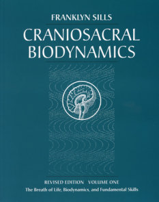 Craniosacral Biodynamics, Volume One