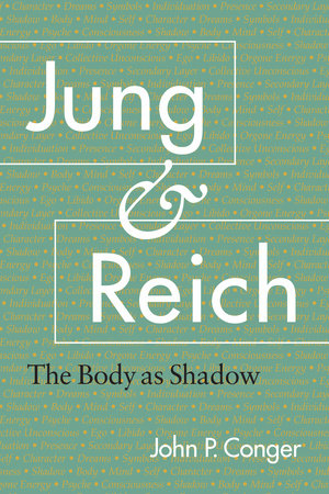Jung and Reich by John P. Conger