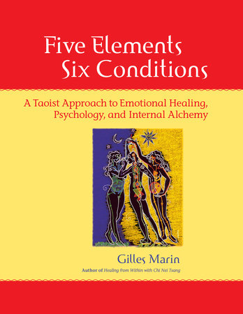 Five Elements, Six Conditions by Gilles Marin