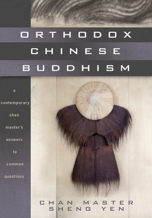 Orthodox Chinese Buddhism by Chan Master Sheng Yen
