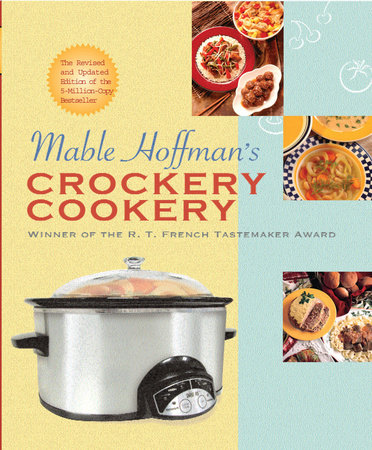 Mable Hoffman's Crockery Cookery, Revised Edition by Mable Hoffman