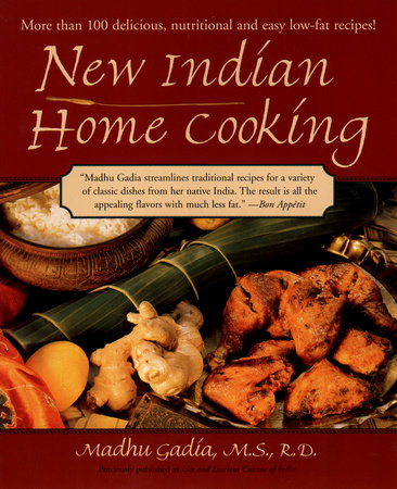 New Indian Home Cooking by Madhu Gadia