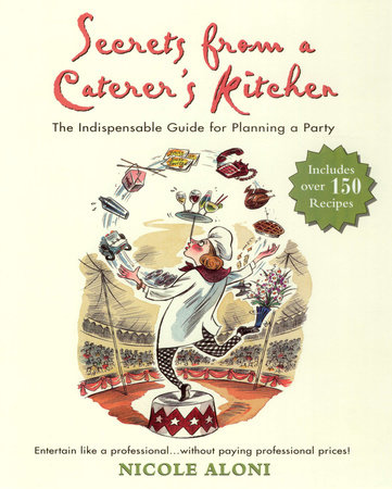 Secrets from a Caterer's Kitchen by Nicole Aloni