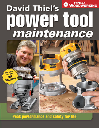 David Thiel's Power Tool Maintenance by David Thiel