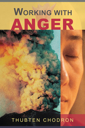Working with Anger by Thubten Chodron