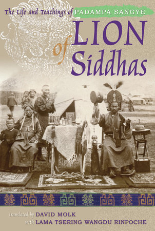 Lion of Siddhas by Padampa Sangye