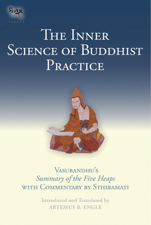The Inner Science of Buddhist Practice by Artemus B. Engle and Sthiramati