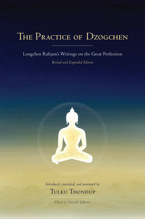 The Practice of Dzogchen by Longchenpa