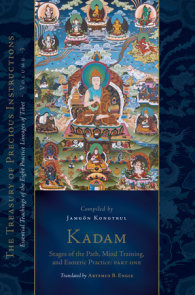 Kadam: Stages of the Path, Mind Training, and Esoteric Practice, Part One