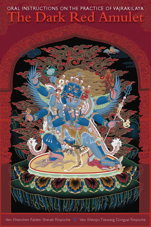 The Dark Red Amulet by Kenchen Palden Sherab and Khenpo Tsewang Dongyal