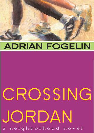 Crossing Jordan by by Adrian Fogelin; illustrated by Suzy Schultz