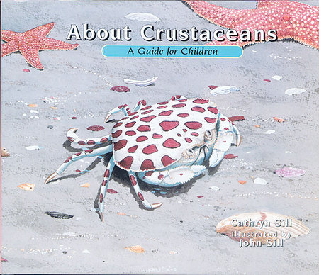About Crustaceans by Cathryn Sill