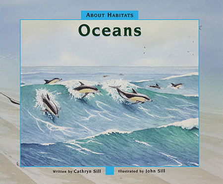 About Habitats: Oceans by Cathryn Sill