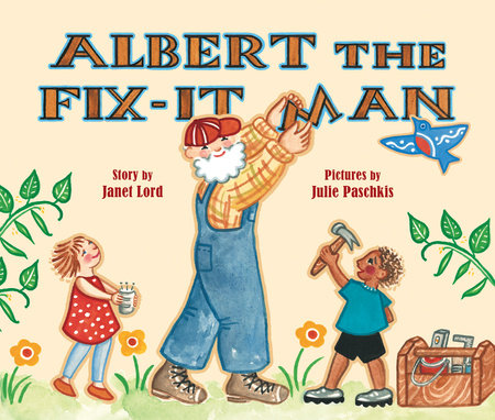 Albert the Fix-It Man by Janet Lord
