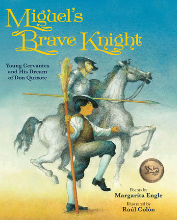 Miguel's Brave Knight by Margarita Engle
