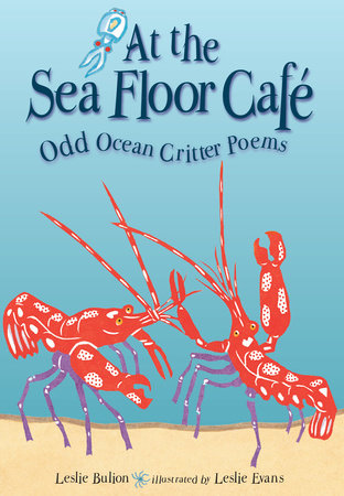 At the Sea Floor Café by Leslie Bulion
