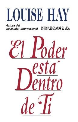 El Poder Esta Dentro De Ti by Louise Hay