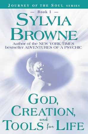 (i) GOD CREATION & TOOLS FOR /TRAD by Sylvia Browne