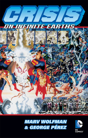 Crisis On Infinite Earths by Marv Wolfman