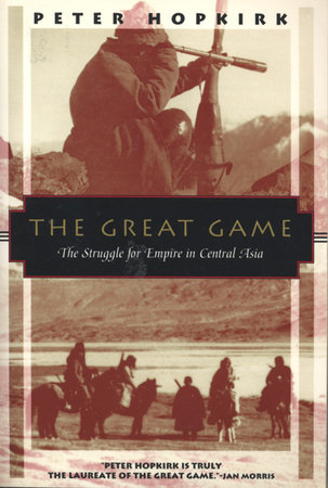 The Great Game by Peter Hopkirk