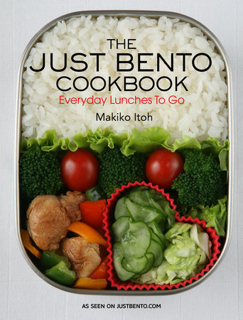 The Just Bento Cookbook by Makiko Itoh