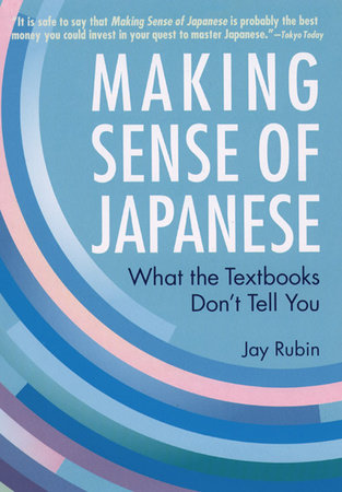 Making Sense of Japanese by Jay Rubin